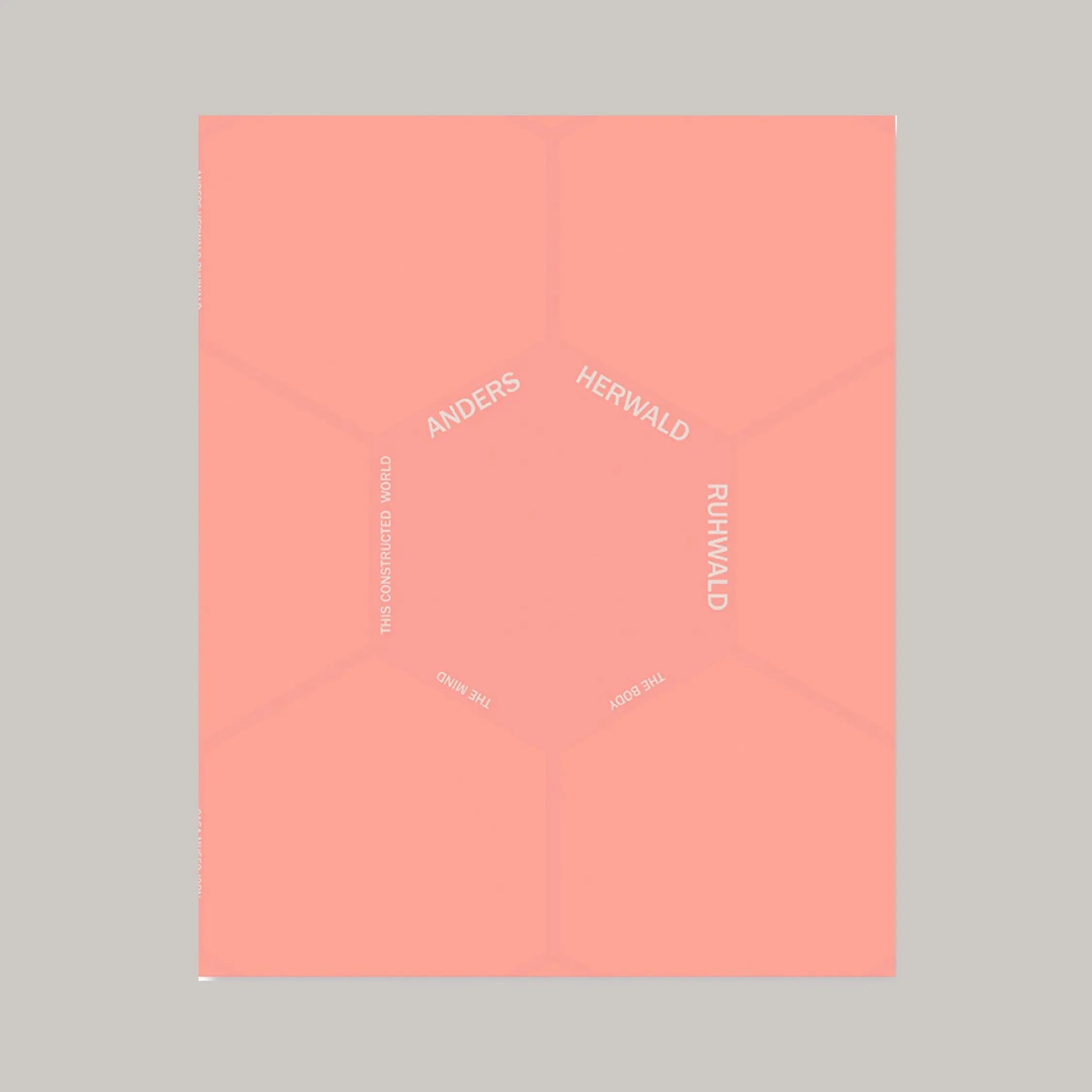 The Body, The Mind, This Constructed World Catalog Anders Herwald Ruhwald